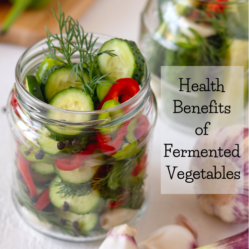 Health Benefits of Fermented Foods Health Benefits of Fermented Foods
